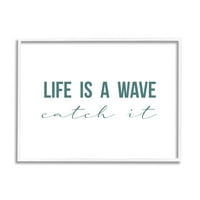 Život je val, uhvati ga, izraz pomorska Tiskara, 11, dizajn je&pojačalo;