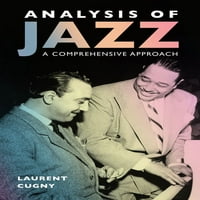 Glazba američke produkcije: analiza jazza: integrirani pristup