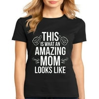 Ženska majica Ovo je ono što nevjerojatna mama izgleda kao zabavni poklon za majčin dan casual kratki rukavi crni