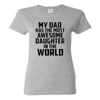 Dame moj otac ima najsjajnije kćer na svjetskoj majici majice